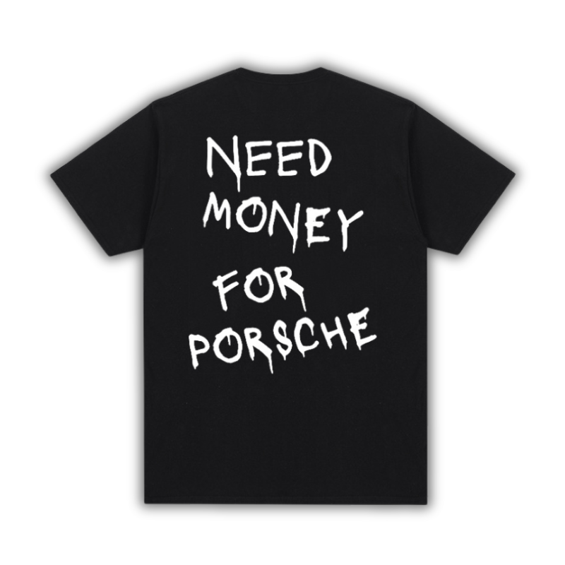 Camiseta Need Money For Porsche
